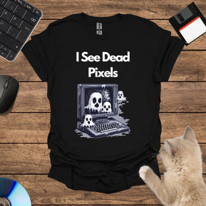 I See Dead Pixels T-Shirt