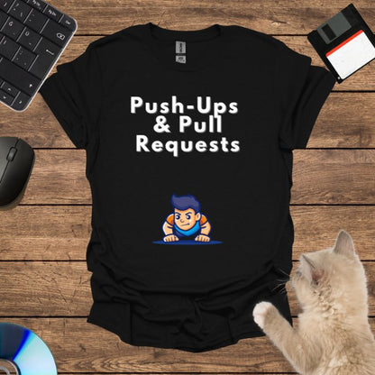 Push-Ups and pull requests T-Shirt