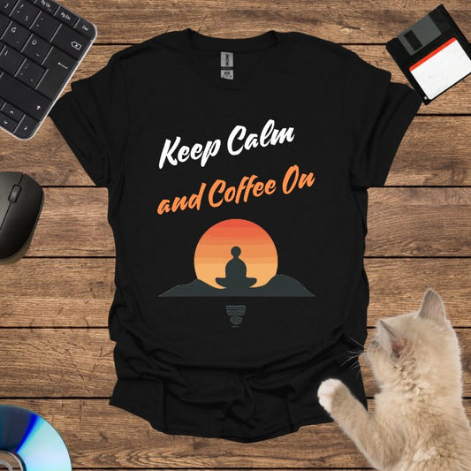 Keep Calm and Coffee On T-Shirt