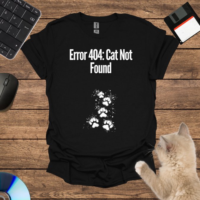 Error 404: Cat Not Found T-Shirt