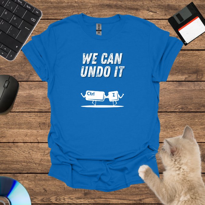 We can undo it T-Shirt