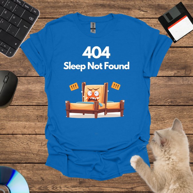 404: Sleep Not Found T-Shirt