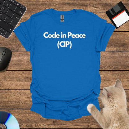 Code in Peace (CIP) T-Shirt