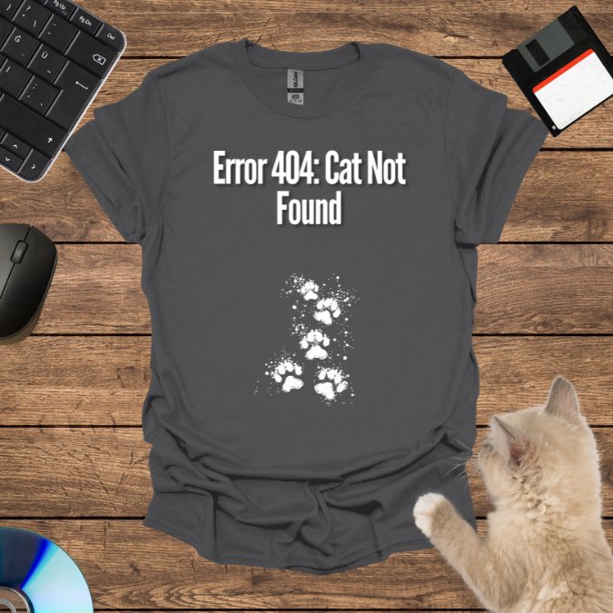 Error 404: Cat Not Found T-Shirt