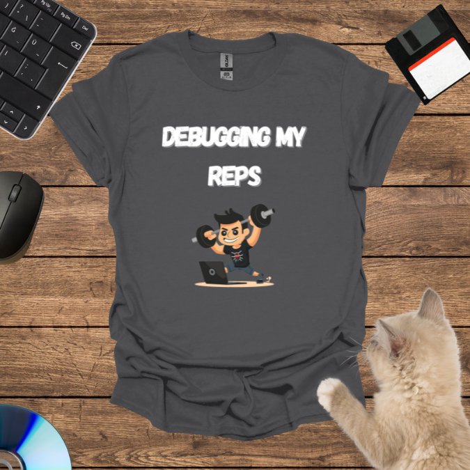 Debugging My Reps T-Shirt