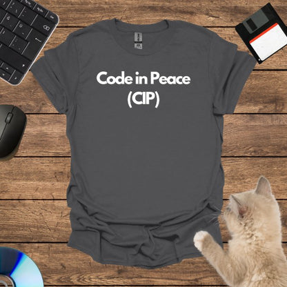 Code in Peace (CIP) T-Shirt