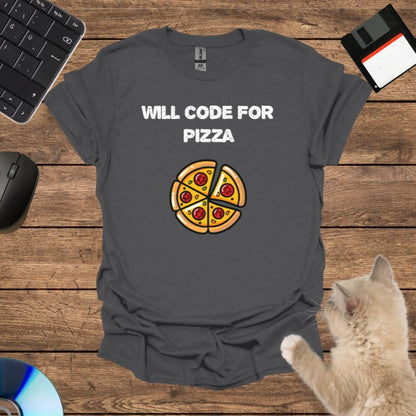 Will code for pizza T-Shirt