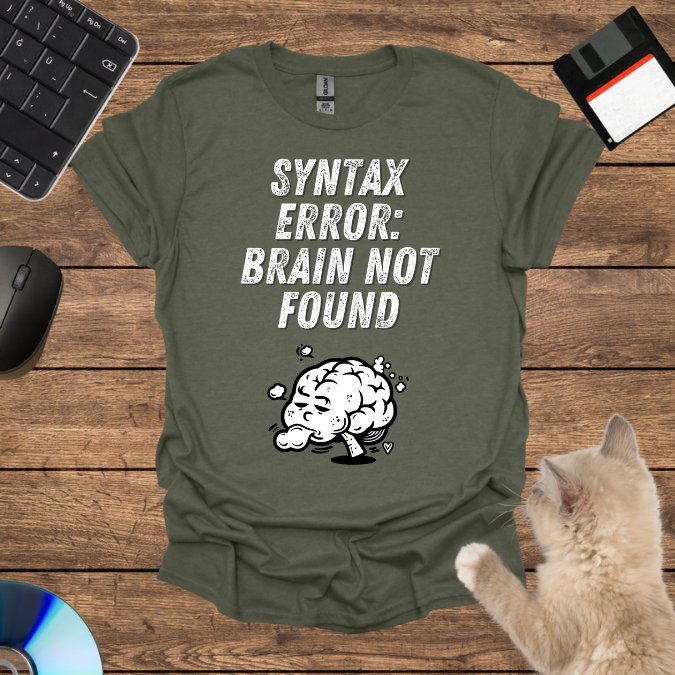 Syntax Error: Brain Not Found T-Shirt