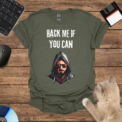 Hack Me If You Can T-Shirt