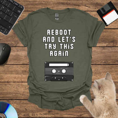 Reboot and Let’s Try This Again T-Shirt