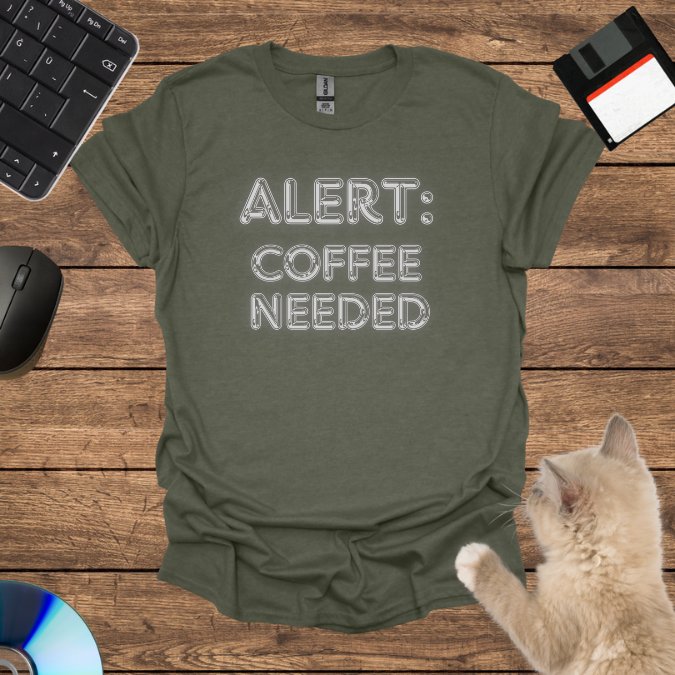 Alert: Coffee Needed T-Shirt