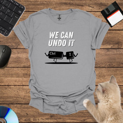 We can undo it T-Shirt