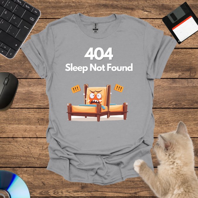 404: Sleep Not Found T-Shirt