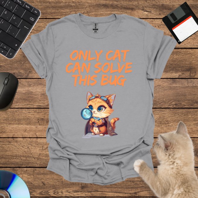 Only Cat Can Solve This Bug T-Shirt