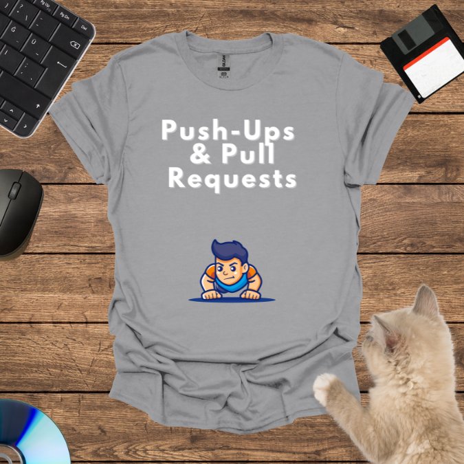 Push-Ups and pull requests T-Shirt