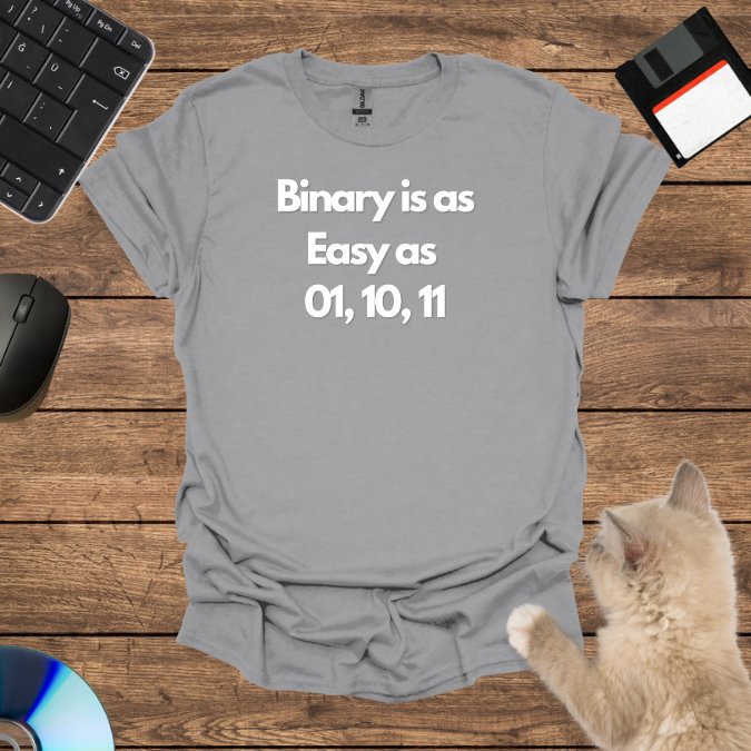 Binary is as Easy as 01, 10, 11 T-Shirt