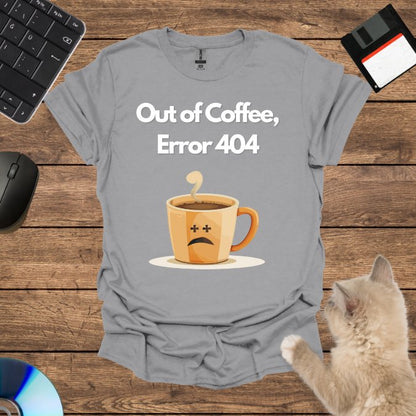 Out of Coffee, Error 404 T-Shirt