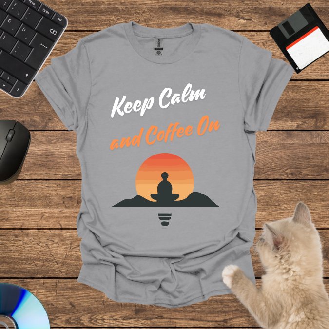 Keep Calm and Coffee On T-Shirt