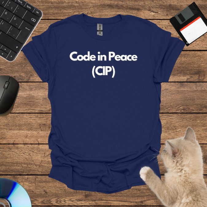 Code in Peace (CIP) T-Shirt