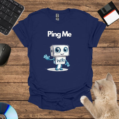 Ping Me T-Shirt