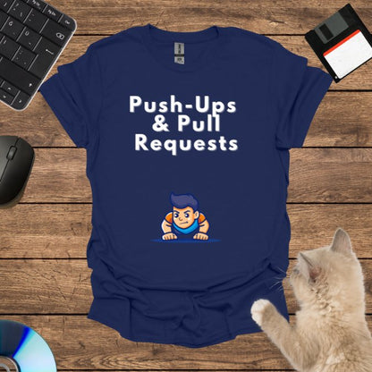 Push-Ups and pull requests T-Shirt