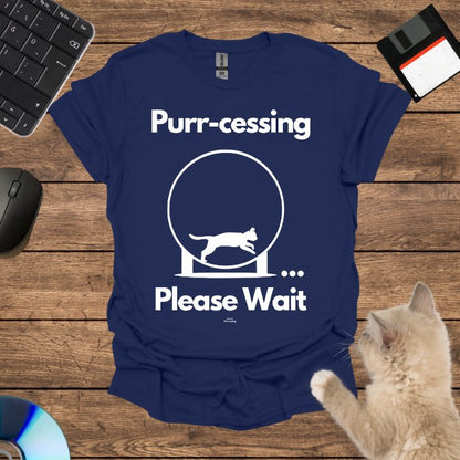 Purr-cessing... Please Wait T-Shirt