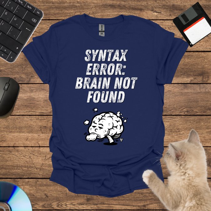 Syntax Error: Brain Not Found T-Shirt