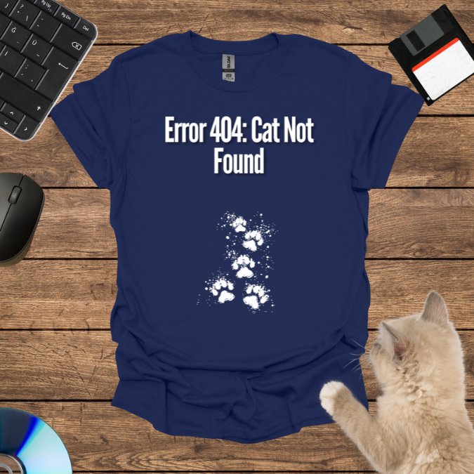 Error 404: Cat Not Found T-Shirt