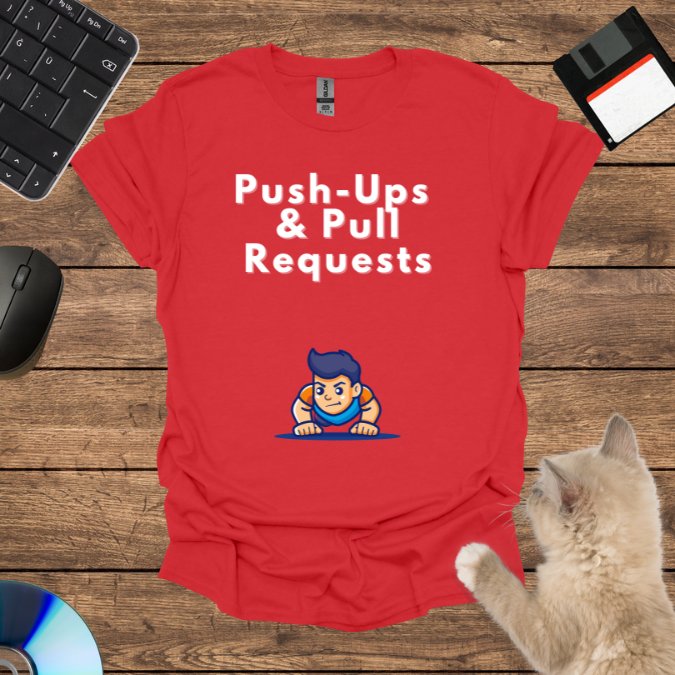 Push-Ups and pull requests T-Shirt