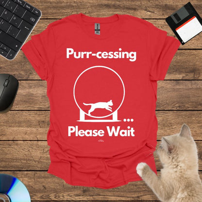 Purr-cessing... Please Wait T-Shirt