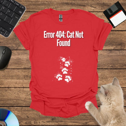 Error 404: Cat Not Found T-Shirt