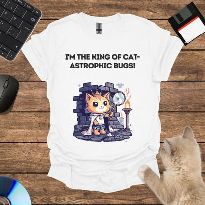 I'm the king of cat-astrophic bugs!