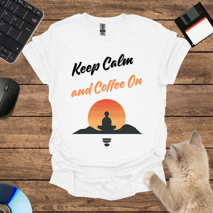 Keep Calm and Coffee On T-Shirt