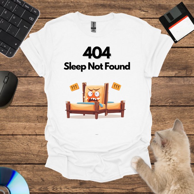 404: Sleep Not Found T-Shirt