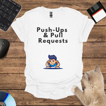 Push-Ups and pull requests T-Shirt