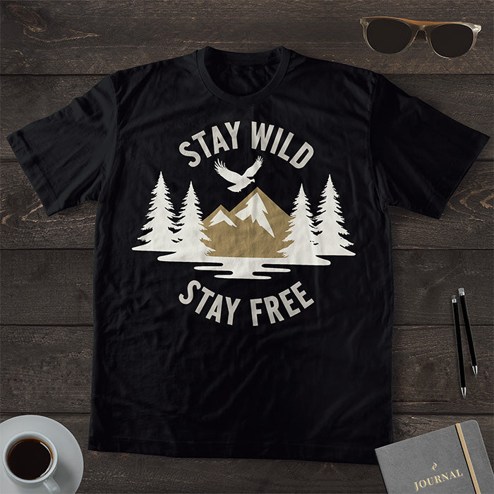 Stay Wild Stay Free