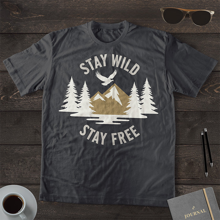 Stay Wild Stay Free