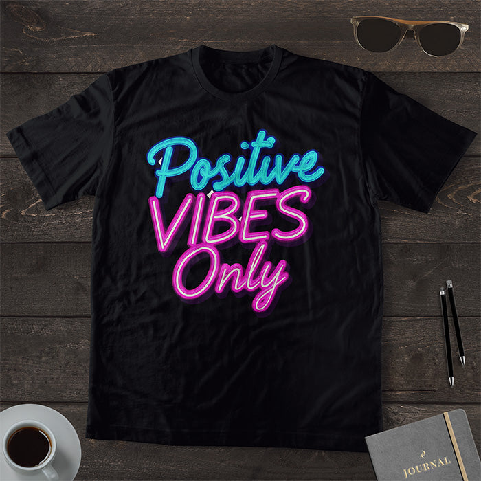 Positive Vibes Only