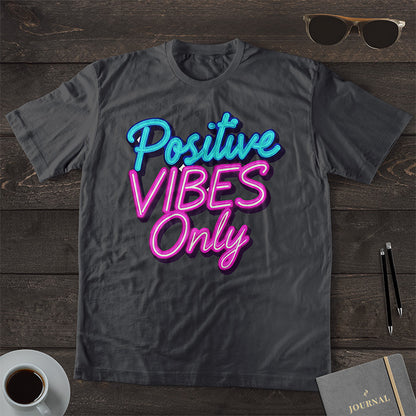 Positive Vibes Only