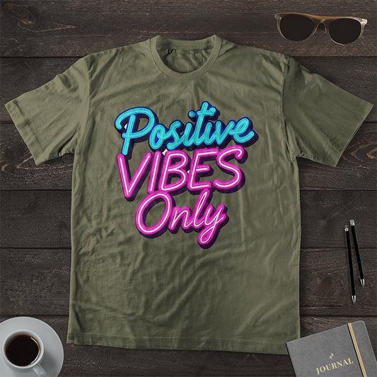 Positive Vibes Only