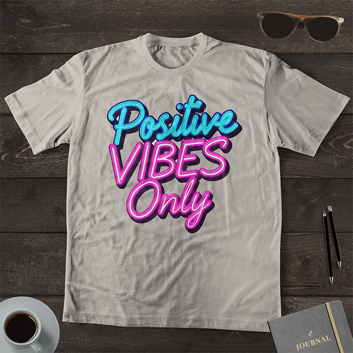 Positive Vibes Only