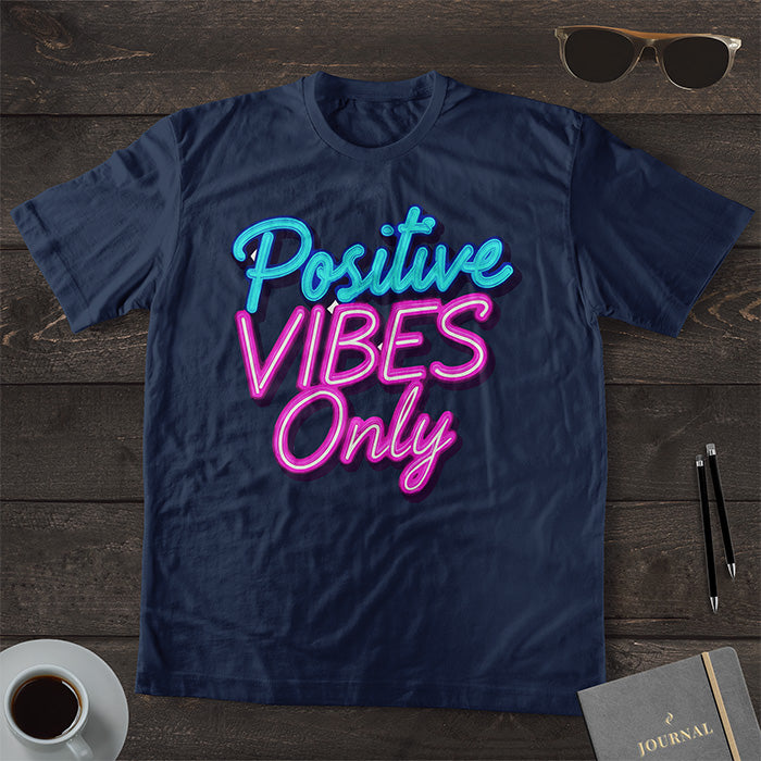 Positive Vibes Only