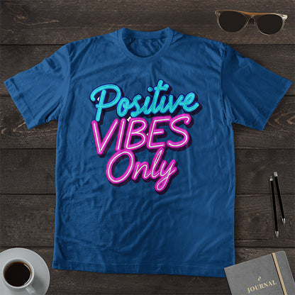 Positive Vibes Only